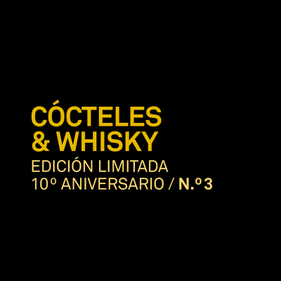 Cócteles & Whisky. Edición limitada 10º aniversario n.° 3