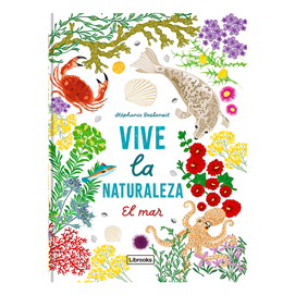Vive la naturaleza. El mar